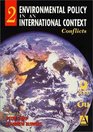 Environmental Policy in an International Context Conflicts of Interest