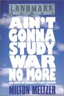 Ain't Gonna Study War No More  The Story of America's Peace Seekers