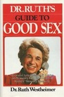 DrRuth's Guide to Good Sex