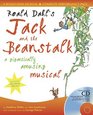 Roald Dahl's Jack and the Beanstalk A Gigantically Amusing Musical