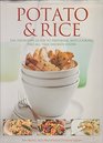 Potato & Rice : The Definitive Guide to Preparing and Cooking Two All-Time Favorite Foods