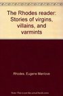 The Rhodes reader Stories of virgins villains and varmints