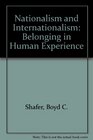 Nationalism and Internationalism Belonging in Human Experience