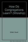 How Do Congregations Learn
