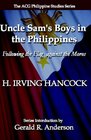 Uncle Sam's Boys in  the Philippines Following the Flag  against the Moros