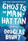 Ghosts of Manhattan A Novel