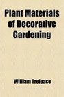Plant Materials of Decorative Gardening The Woody Plants