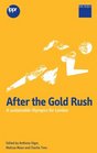 After the Gold Rush A Sustainable Olympics for London
