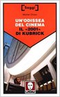 Un'odissea del cinema Il 2001 di Kubrick