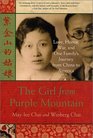 The Girl from Purple Mountain Love Honor War and One Family's Journey from China to America