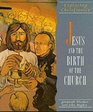 Exploring Christianity J Esus and the Birth of the Church