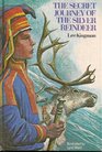 Secret Journey of the Silver Reindeer
