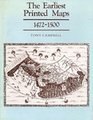 The Earliest Printed Maps 14721500