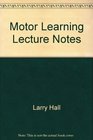 Motor Learning Lecture Notes