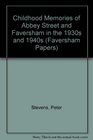 Childhood Memories of Abbey Street and Faversham in the 1930s and 1940s