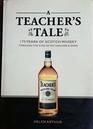 A Teacher's Tale 175 Years of Scotch Whisky Through the Eyes WM Teacher  Sons