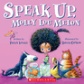 Speak Up Molly Lou Melon