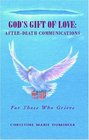 God's Gift Of Love AfterDeath Communications