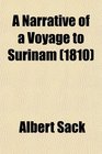 A Narrative of a Voyage to Surinam