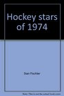 Hockey stars of 1974