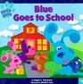 Blue Goes to School (Blue's Clues)