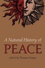 A Natural History of Peace