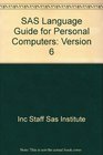 SAS Language Guide for Personal Computers Version 6