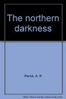 The northern darkness
