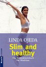 Slim and healthy Das Schlankheitsbuch fr Mdchen