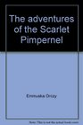 The adventures of the Scarlet Pimpernel