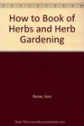 How to Book of Herbs and Herb Gardening