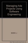 Managing Ada Projects Using Software Engineering