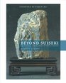 Beyond Suiseki Ancient Asian Viewing Stones Of The 21st Century