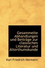 Gesammelte Abhandlungen und Beitrge zur classischen Literatur und Alterthumskunde