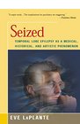 Seized Temporal Lobe Epilepsy as a Medical Historical and Artistic Phenomenon