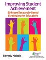 Improving Student Achievement 50 More Researchbased Strategies for Educators