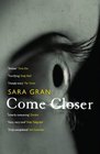 Come Closer