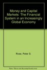 Money and Capital Markets The Financial System in an Increasingly Global Economy