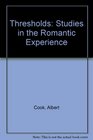 Thresholds Studies in the Romantic Experience