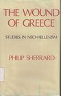 The Wound of Greece Studies in NeoHellenism