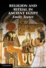 Religion and Ritual in Ancient Egypt