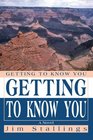 Getting To Know You