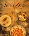 Simply Divine 200 Inspired  Desserts