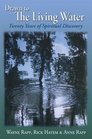 Drawn to The Living Water Twenty Years of Spiritual Discovery
