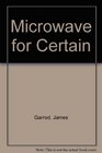 Microwave for Certain