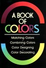 A book of colors Matching colors combining colors color designing color decorating