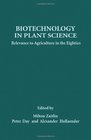 Biotechnology in Plant Science Relevance to Agriculture in the Eighties
