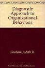 Diagnostic Approach to Organizational Behaviour