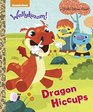 Dragon Hiccups (Wallykazam) (Little Golden Book)