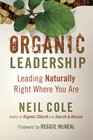 Organic Leadership Leading Naturally Right Where You Are